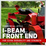 Commercial-Style I-Beam Front End for Extra Durability and Strength