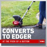 Converts to edger at the push of a button