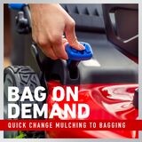 Bag on Demand - quick change mulching to bagging