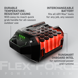 60V MAX Battery Features: Durable Temperature Resistant Casing; Interchangeable Battery; and RunSmart Onboard Intel