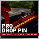 Pro Drop Pin - Deck Lift Pedal to Adjust Cut Height