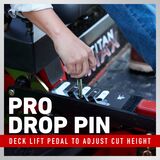 Pro Drop Pin - Deck Lift Pedal to Adjust Cut Height