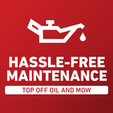 Hassle-Free Maintenance - Top Off Oil and Mow