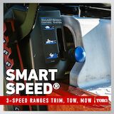 Smart Speed: 3-speed ranges trim, tow and mow.