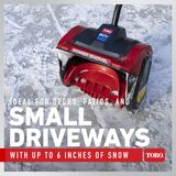 Ideal for decks, patios and small driveways with up to 6 inches of snow
