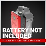 Battery not included - fits all 60V flex-force batteries