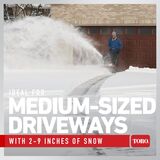 Ideal for medium-sized driveways with 2 - 9 inches of snow.